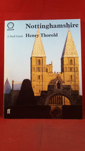 Henry Thorold - A Shell Guide-Nottinghamshire, Faber & Faber, 1984, First Edition