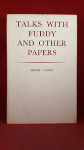 Derek Hudson - Talks with Fuddy and other Papers, Centaur Press, 1968, First Edition