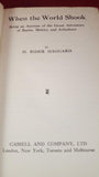 H Rider Haggard - When The World Shook, Cassell & Company, 1919