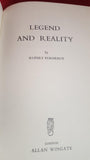 Rupert Furneaux - Legend And Reality, Allan Wingate, 1959, First Edition