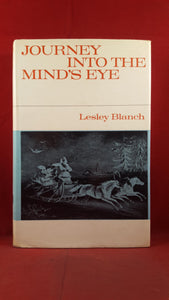 Lesley Blanch - Journey Into The Mind's Eye, Collins, 1968