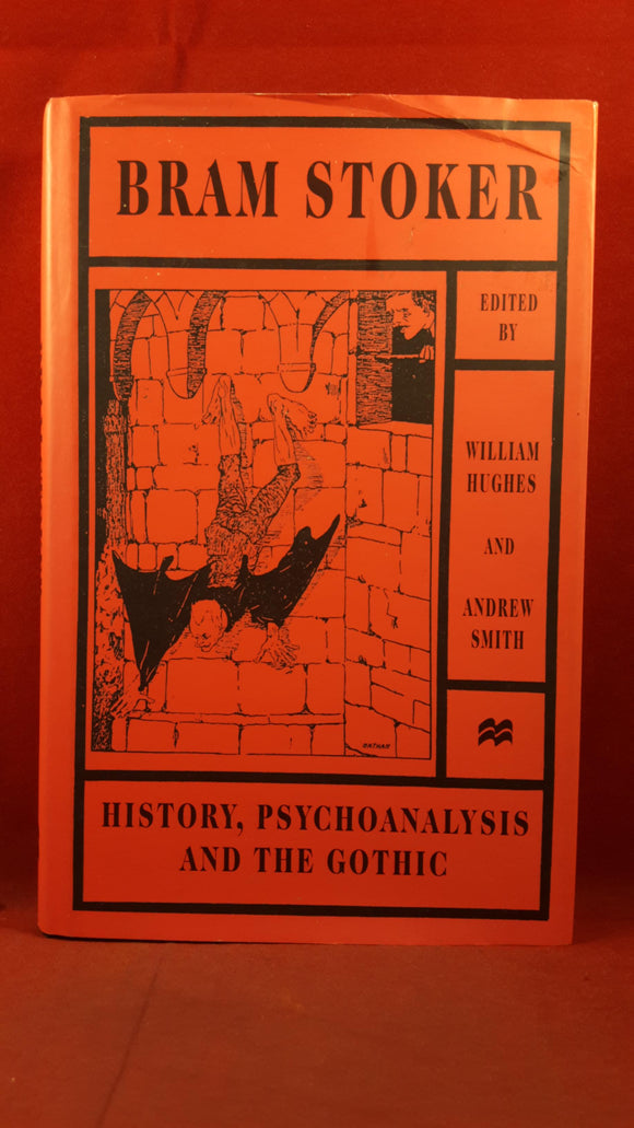 Bram Stoker : History, Psychoanalysis & the Gothic, Macmillan Press, 1998, 1st Edition