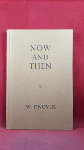 W Onovus - Now and Then, Hutchinson Benham, 1965, Privately Published