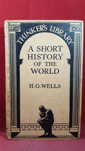 H G Wells - A Short History of the World, Watts & Co, 1929, Thinker's Library Number 6