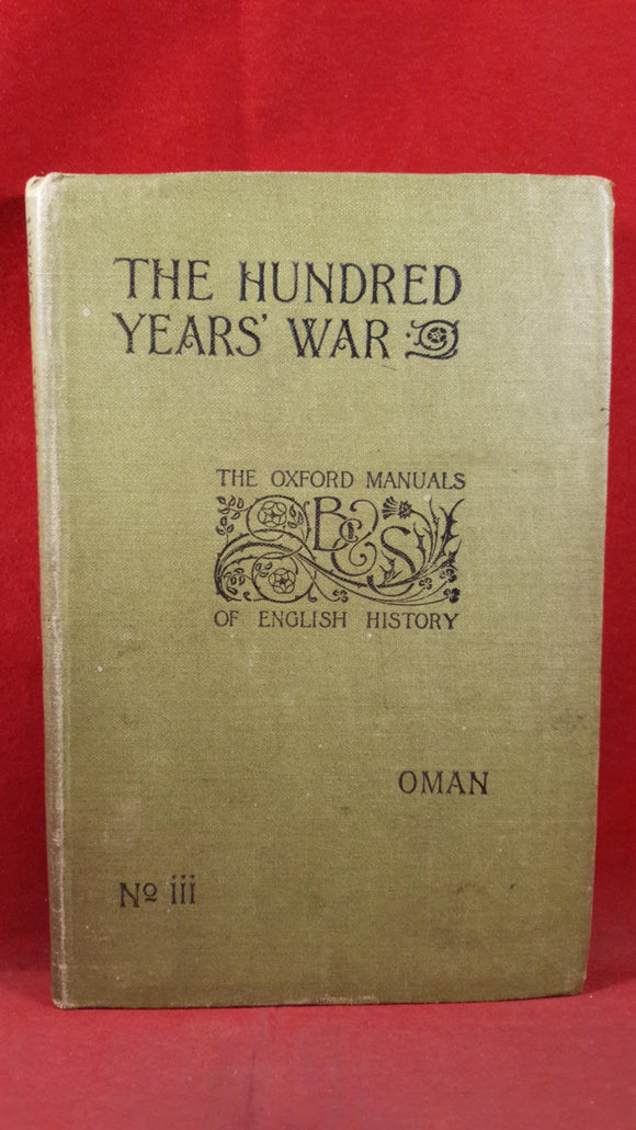 C W C Oman - England and the Hundred Years' War, Blackie & Son, 1898
