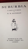 H M Bateman - Suburbia, Methuen & Co, 1922, First Edition
