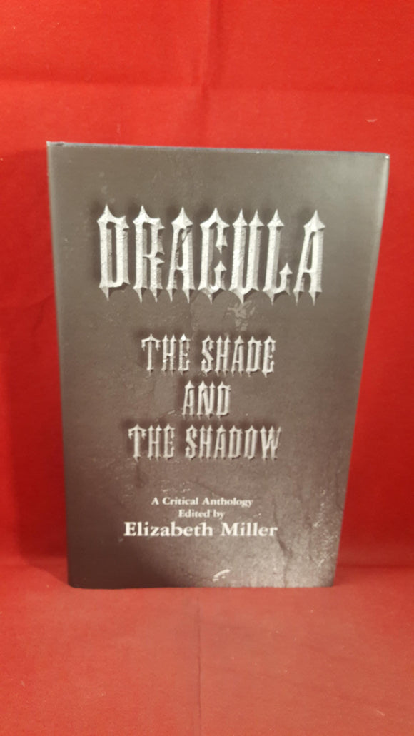 Elizabeth Miller - Dracula-The Shade & The Shadow, Desert Island Books, 1998