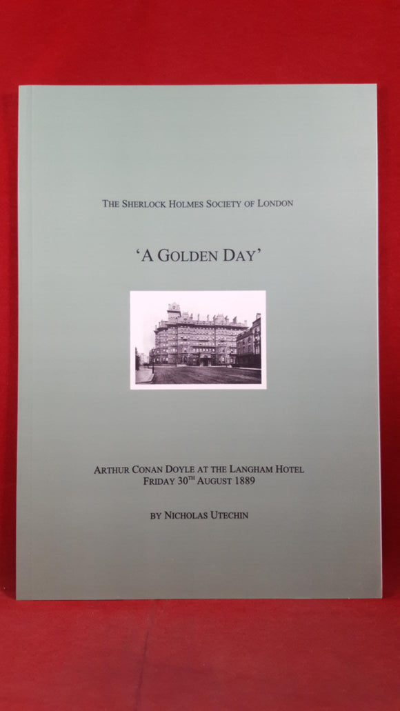 Nicholas Utechin - Arthur Conan Doyle 'A Golden Day', 2010, Limited, First Edition