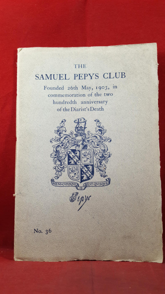 The Samuel Pepys Club Thirty-Ninth Meeting, President Mr George Whale, 1924