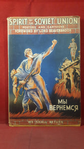 Lord Beaverbrook - Spirit of The Soviet Union, Pilot Press, 1942, First Edition