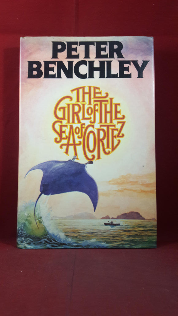 Peter Benchley - The Girl of The Sea of Cortez, Andre Deutsch, 1982, First Edition