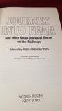 Richard Peyton - Journey Into Fear, Wings Books, 1991, Peter Fleming, First Edition