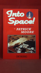 Patrick Moore - Into Space, CMP Publishing, 1997, Signed, Inscribed