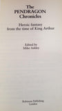 Mike Ashley - The Pendragon Chronicles, Robinson, 1989, Inscribed, Signed 'First Copy'