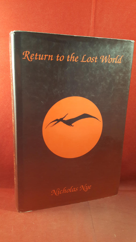 Nicholas Nye - Return to the Lost World, Self Publishing Association, 1991, First Edition