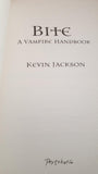 Kevin Jackson - Bite - A Vampire Handbook,  Portobello, 2009, 1st Edition