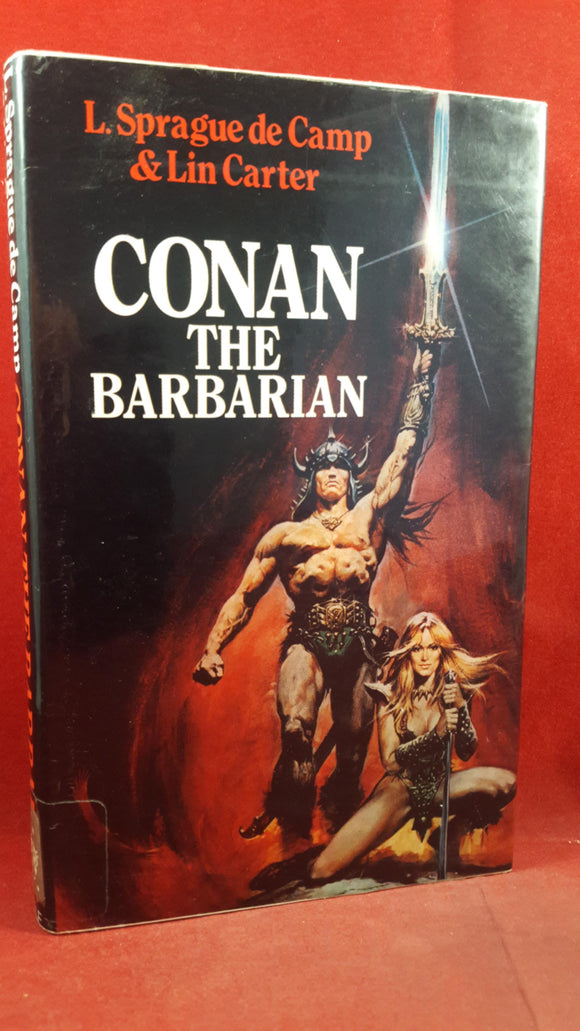 L Sprague de Camp & Lin Carter-Conan The Barbarian, Robert Hale, 1983, 1st GB Edition
