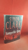 Simon Clark - Vampyrrhic Rites, Hodder & Stoughton, 2003, First Edition, Signed