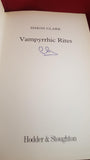Simon Clark - Vampyrrhic Rites, Hodder & Stoughton, 2003, First Edition, Signed