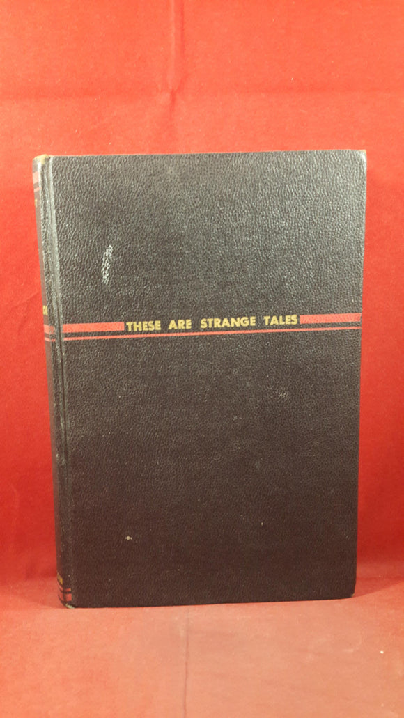 Anthony Abbot - These Are Strange Tales, John Winston Company, 1948, First Edition