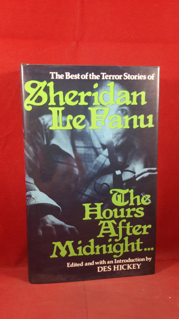 J Sheridan Le Fanu - The Hours After Midnight, Leslie Frewin, 1975, Letters-Des Hickey