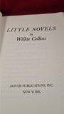 Wilkie Collins - Little Novels, Dover Publications, 1977