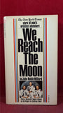 John Noble Wilford - We Reach The Moon, Corgi Books, 1969, Paperbacks