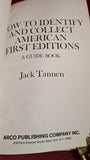 Jack Tannen -How To Identify and Collect American First Editions, Arco,1976, First Edition