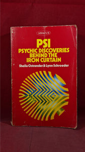 Sheila Ostrander - PSI Psychic Discoveries Behind The Iron Curtain, Abacus, 1973