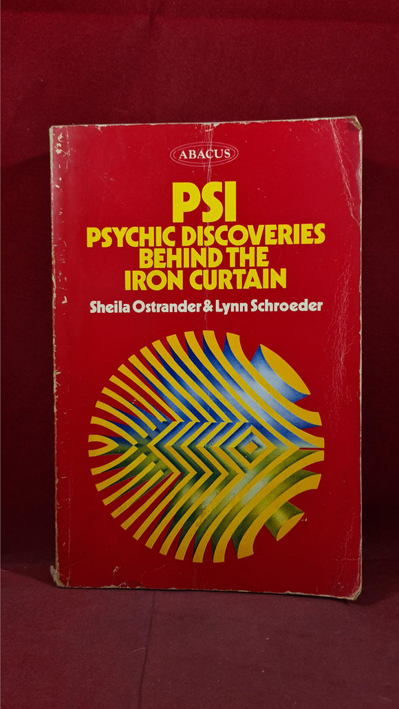 Sheila Ostrander - PSI Psychic Discoveries Behind The Iron Curtain, Abacus, 1973