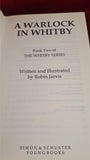 Robin Jarvis - A Warlock In Whitby, Simon & Schuster Young, 1992, Signed