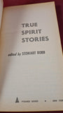 Stewart Robb - True Spirit Stories, Pyramid Books, 1969, Paperbacks