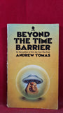 Andrew Tomas - Beyond The Time Barrier, Sphere Books, 1974