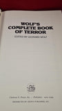 Leonard Wolf - Complete Book of Terror, Clarkson N Potter, 1979