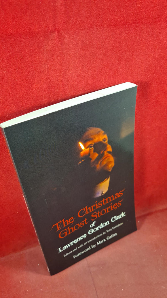 Lawrence Gordon Clark - The Christmas Ghost Stories, Spectral Screen, 2013, 1st Edition