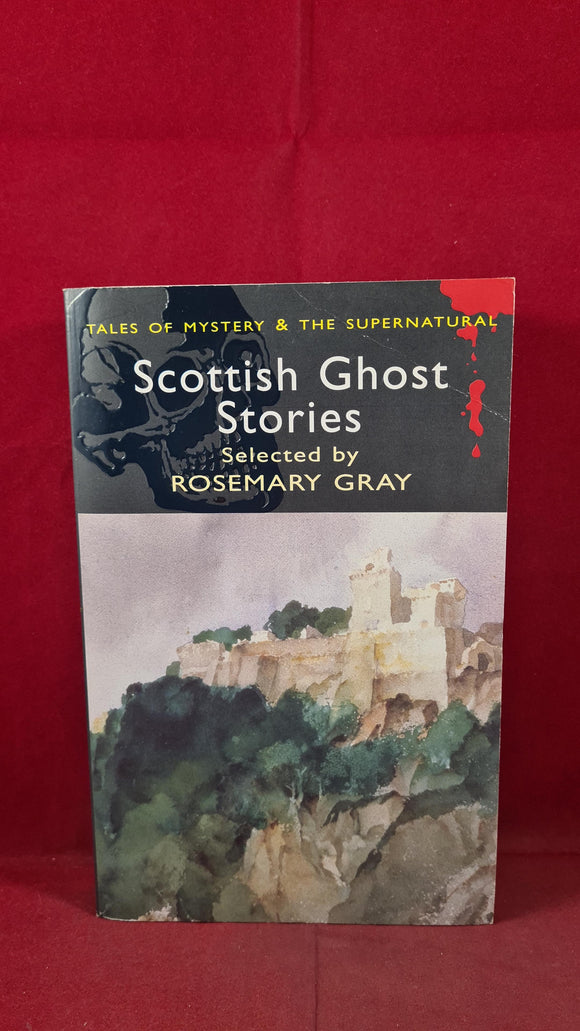 Rosemary Gray - Scottish Ghost Stories, Wordsworth, 2009, Paperbacks
