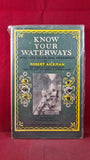Robert Aickman - Know Your Waterways Holidays on Inland Waterways, Coram, no date
