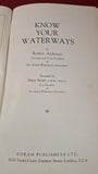 Robert Aickman - Know Your Waterways Holidays on Inland Waterways, Coram, no date