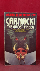 William Hope Hodgson - Carnacki The Ghost-Finder, Sphere Books, 1981, Paperbacks