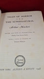Arthur Machen - Tales of Horror & The Supernatural, Alfred A Knopf, 1948, First Edition