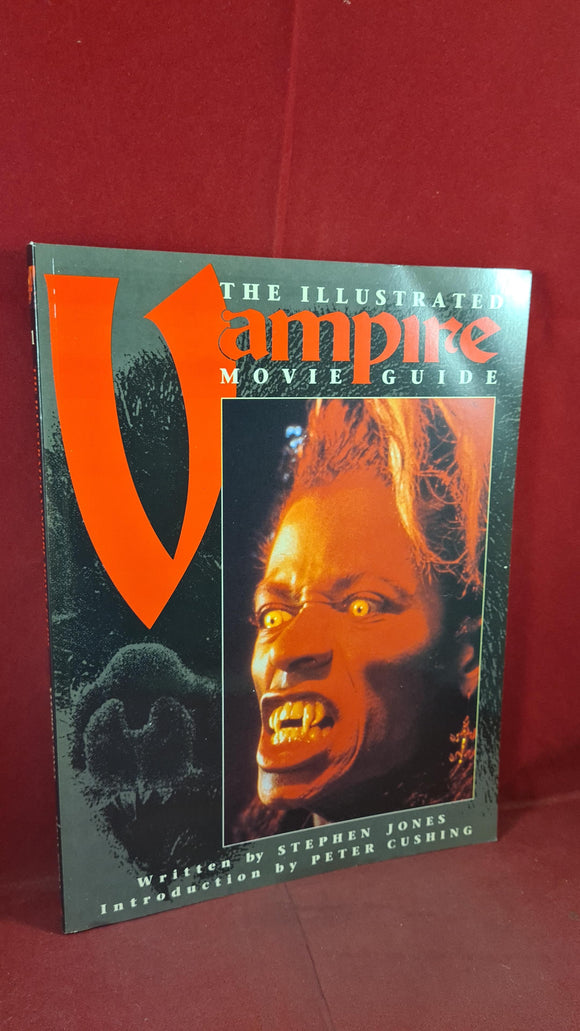 Stephen Jones - The Illustrated Vampire Movie Guide, Titan Books, 1993, First Edition