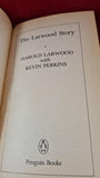 Harold Larwood – The Larwood Story, First Penguin Books, 1985, Paperbacks