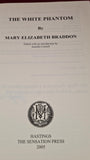 Mary Elizabeth Braddon –The White Phantom, Sensation, 2005, 1st Edition, Signed, Limited