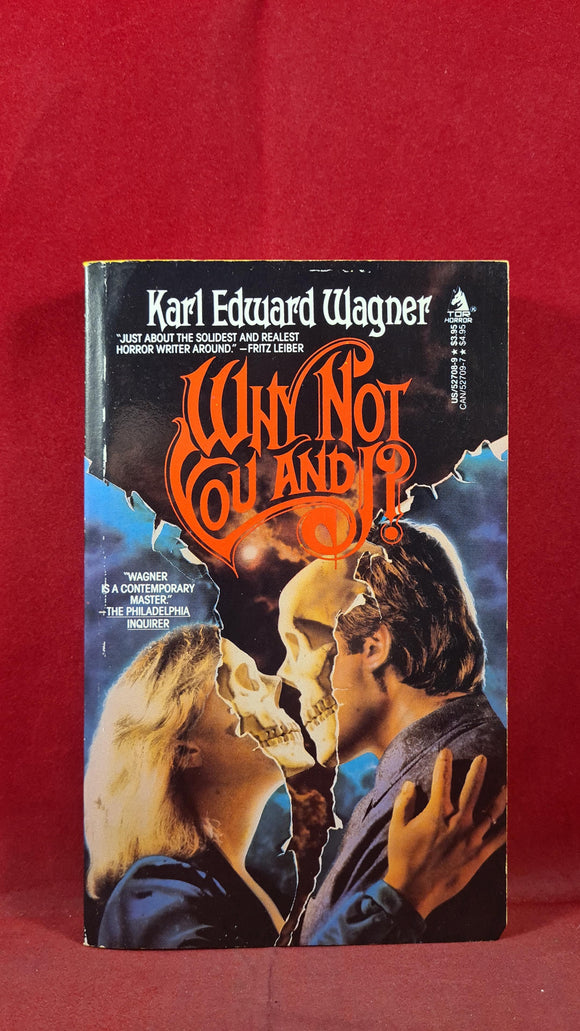 Karl Edward Wagner - Why Not You and I? TOR, 1987, First Edition, Paperbacks, Signed
