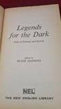 Peter Haining - Legends for the Dark, New English, 1968, Paperbacks, Arthur Porges