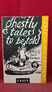 Basil Davenport - Ghostly Tales to be told, Faber & Faber, 1963, Paperbacks