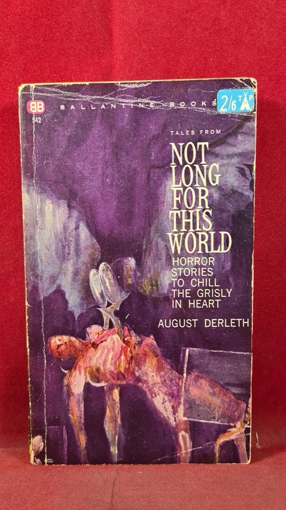 August Derleth - Not Long For This World, Ballantine Books, 1948, Paperbacks