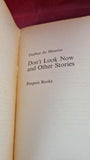 Daphne du Maurier - Don't Look Now & other stories, Penguin Books, 1973, Paperbacks