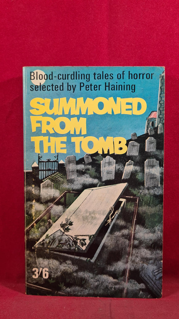 Peter Haining - Summoned From The Tomb, Brown, Watson, 1966, Paperbacks