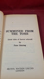 Peter Haining - Summoned From The Tomb, Brown, Watson, 1966, Paperbacks